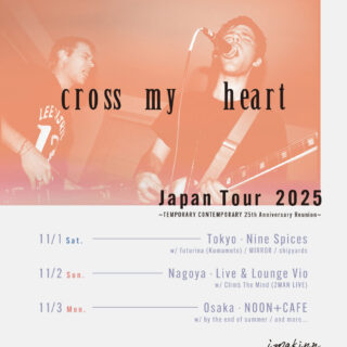 imakinn records presents CROSS MY HEART Japan Tour 2025 "Temporary Contemporary" 25th Anniversary Reunion