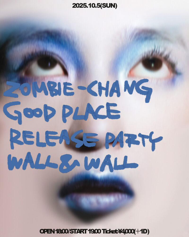ZOMBIE-CHANG "GOOD PLACE" RELEASE PARTY