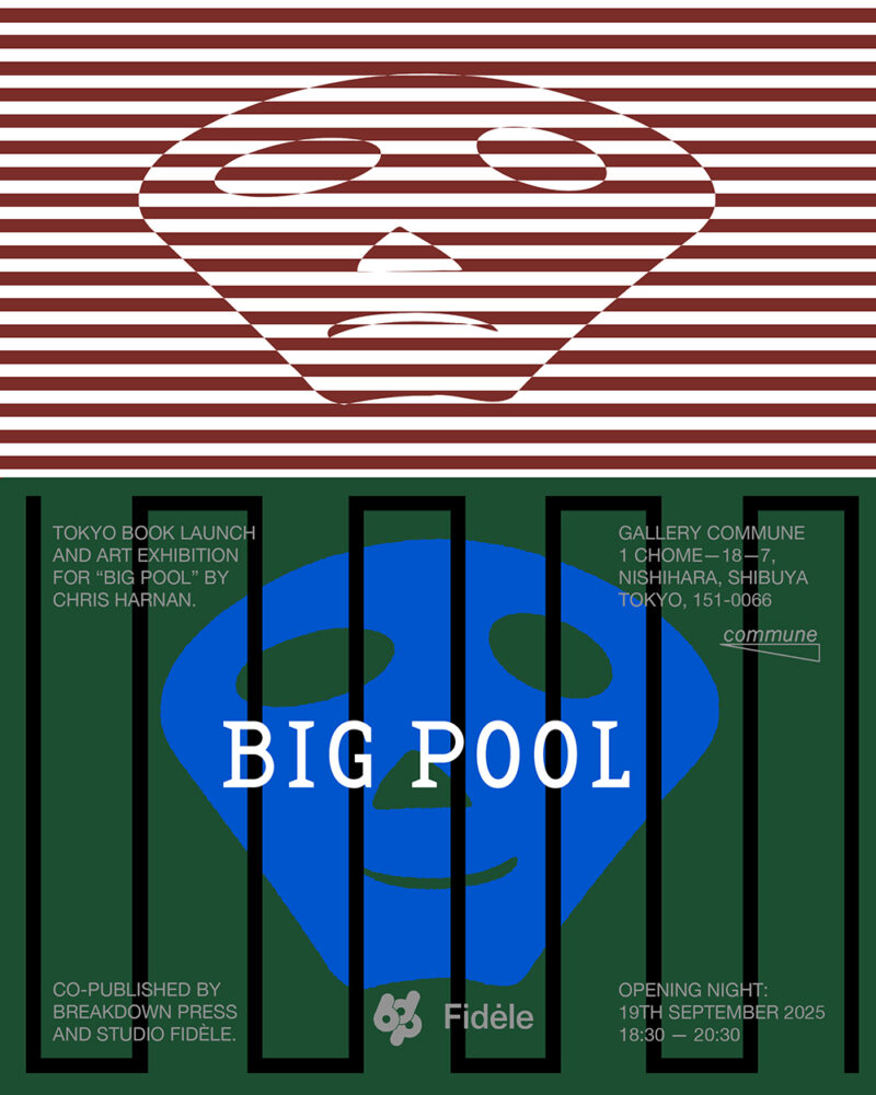 「Tokyo Book Launch & Art Exhibition For "BIG POOL" by Chris Harnan」