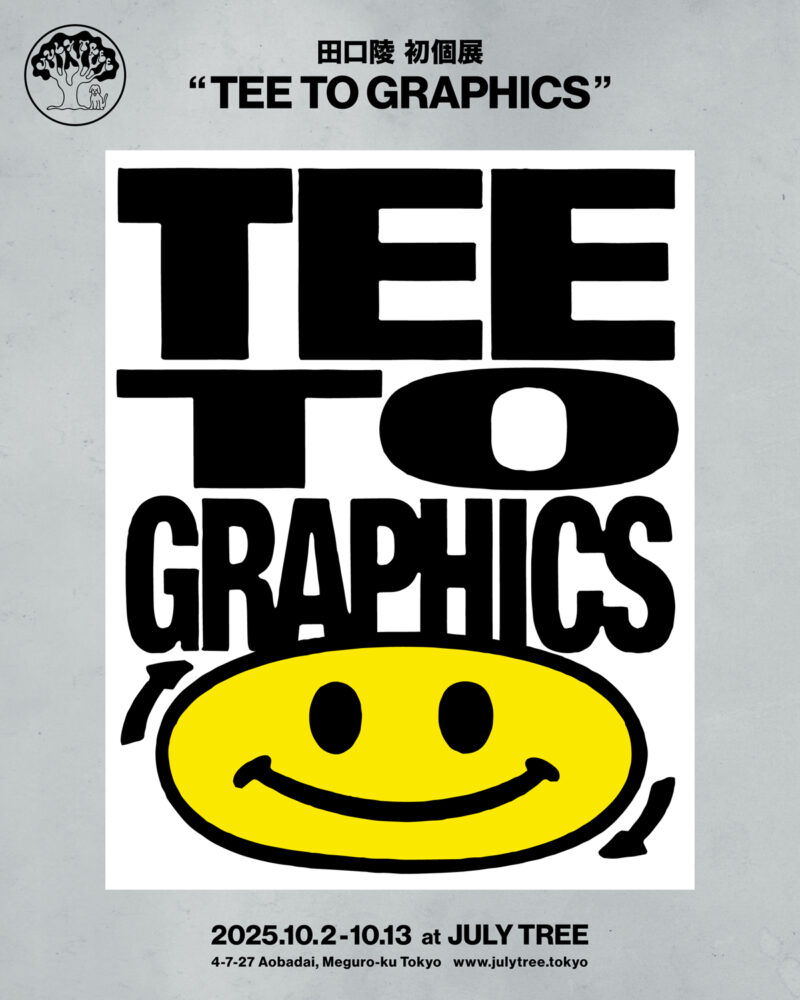 「TAGUCHI RYO SOLO EXHIBITION "TEE TO GRAPHICS"」