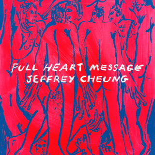 Jeffrey Cheung Exhibition "Full Heart Message"