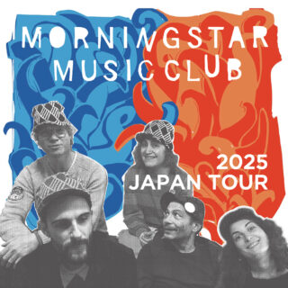 MORNING STAR MUSIC CLUB Japan Tour 2025
