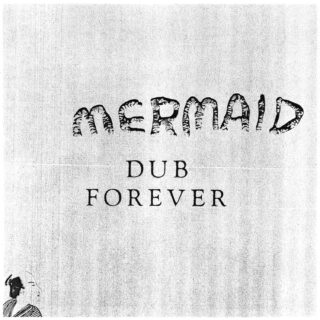 MERMAID 'DUB FOREVER'