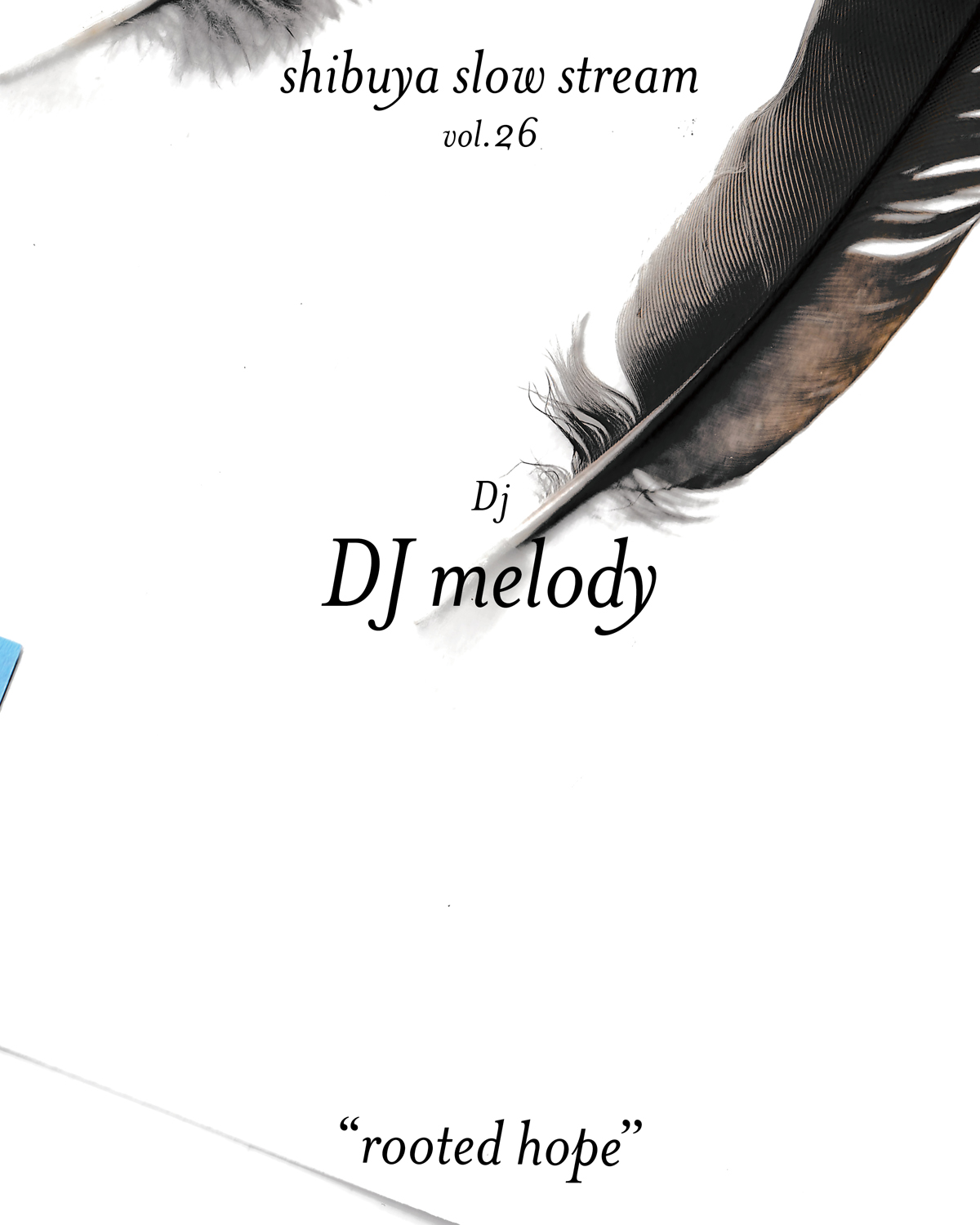 shibuya slow stream vol.26「rooted hope」 | DJ melody