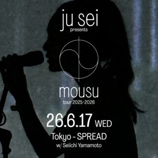 ju sei presents "申 (Mousu)" tour 2025-2026 東京公演