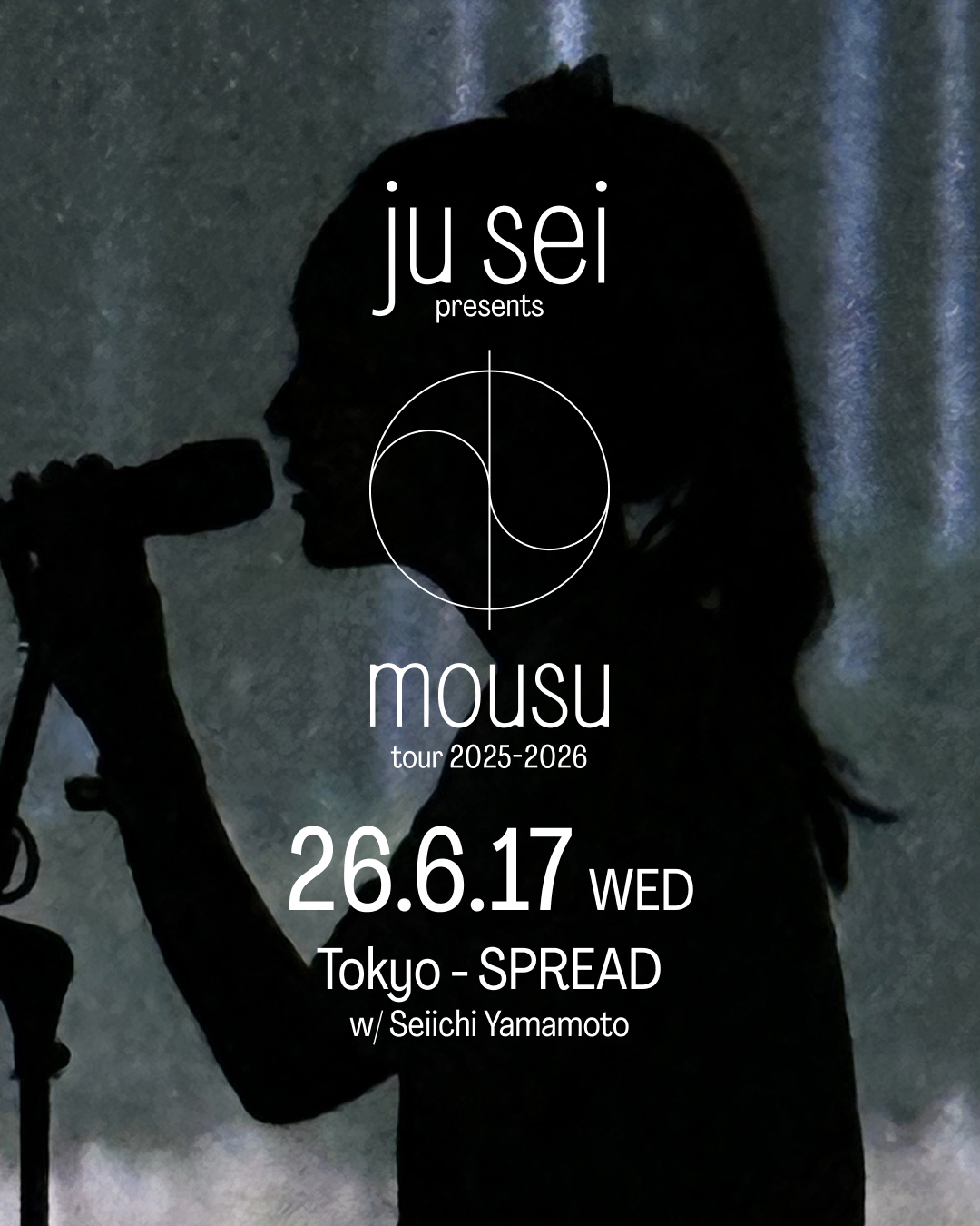 ju sei presents "申 (Mousu)" tour 2025-2026 東京公演