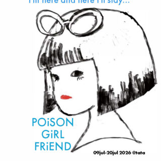 POiSON GiRL FRiEND「i'm here and here i'll stay…」