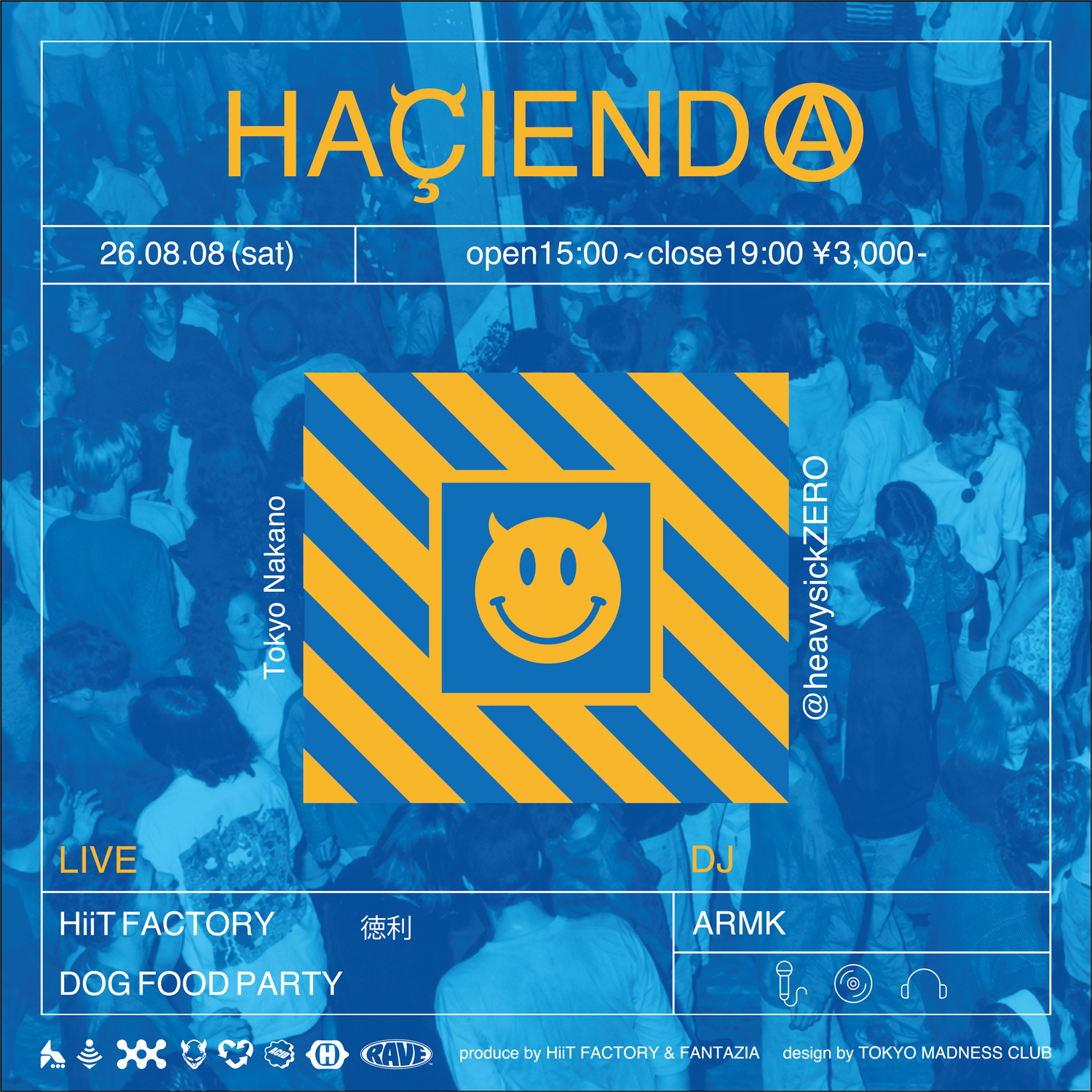 HiiT FACTORY主催RAVE "HAÇIENDA"