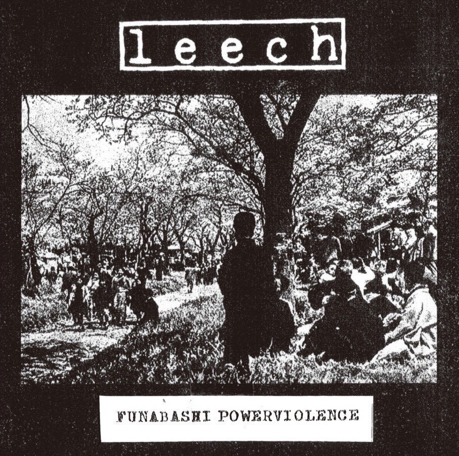 leech 'FUNABASHI POWERVIOLENCE'