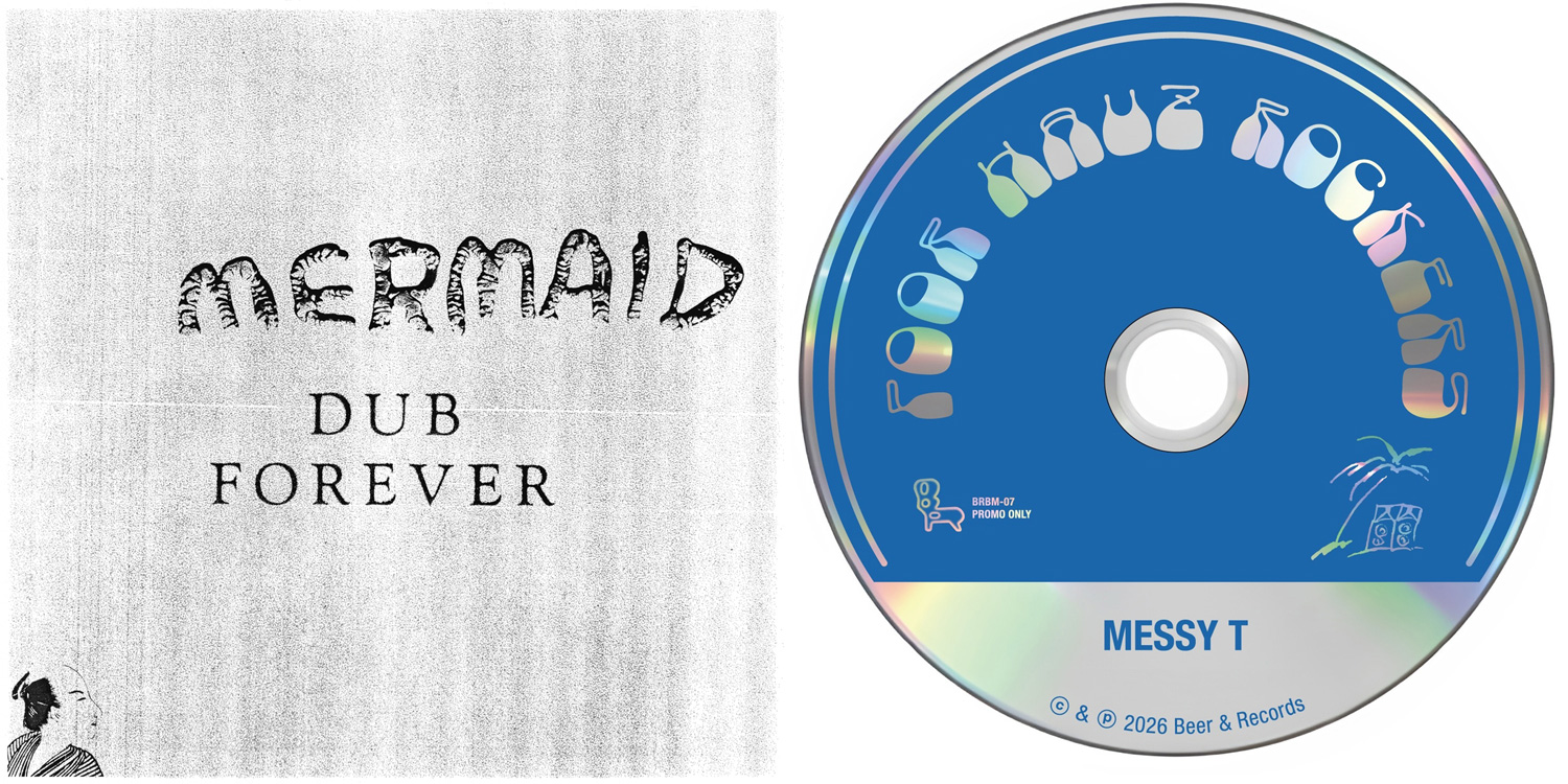 MERMAID 'DUB FOREVER' + MESSY T 'Poor Hauz Rockers'