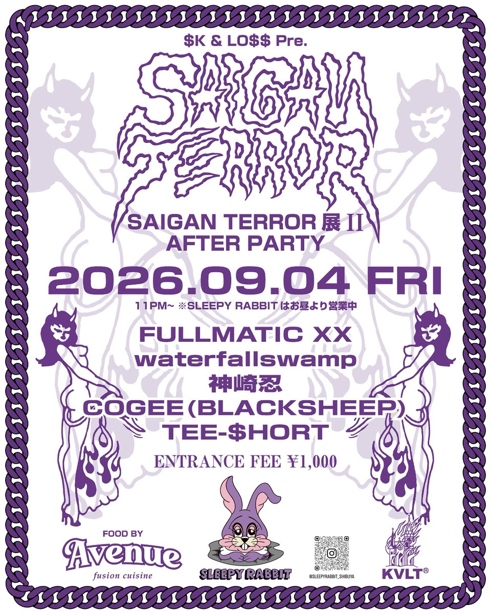 $K + LO$$ presents SAIGAN TERROR展 II After Party
