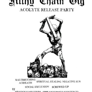 KALTBRUCHING ACIDEATH Presents Filthy Chain Gig "Acolyte" Release Party