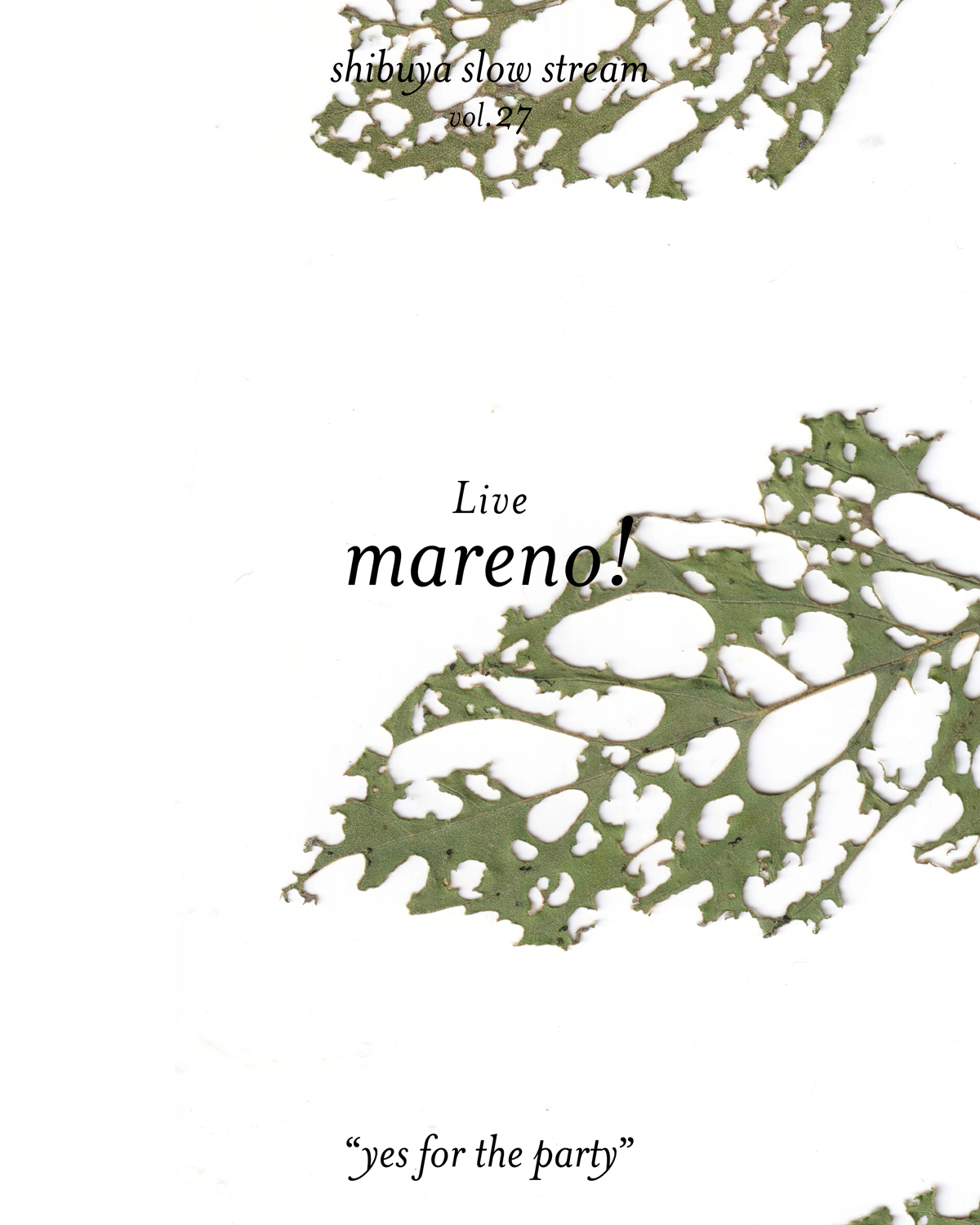 shibuya slow stream vol.27 「yes for the party」 | mareno!